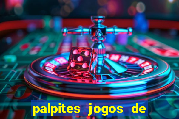 palpites jogos de hoje favoritos